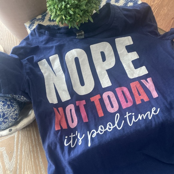 Tops - Nope Not Today It’s Pool Time Summer Vacation Women Crew Neck Tee Shirt